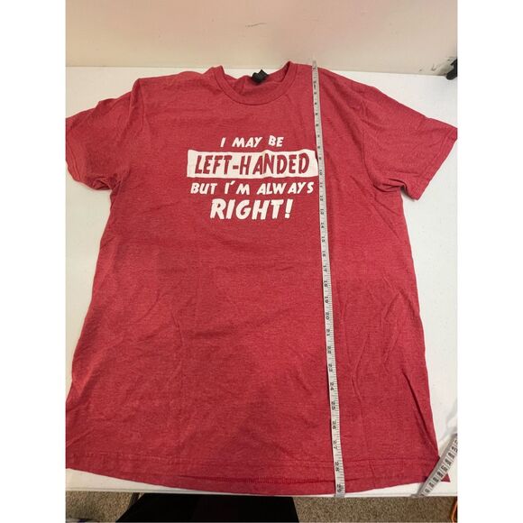 Gildan large tshirt I may be left handed but I’m always right - Picture 4 of 5